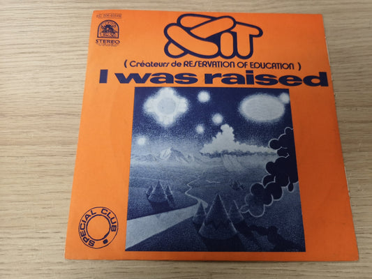 Xit "I Was Raised" Orig France 1973 M-/M- (7" Single)