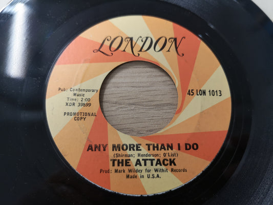 Attack "Any More Than I Do" Orig US 1967 EX (7" Single)