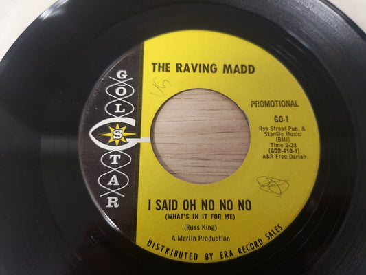 Raving Madd "I Said Oh, No, No, No" Orig US 1967 M- (7" Single)