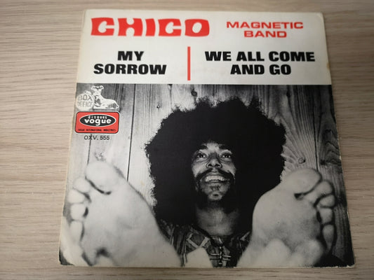 Chico Magnetic Band "My Sorrow" Orig France 1971 VG++/EX (7" Single)