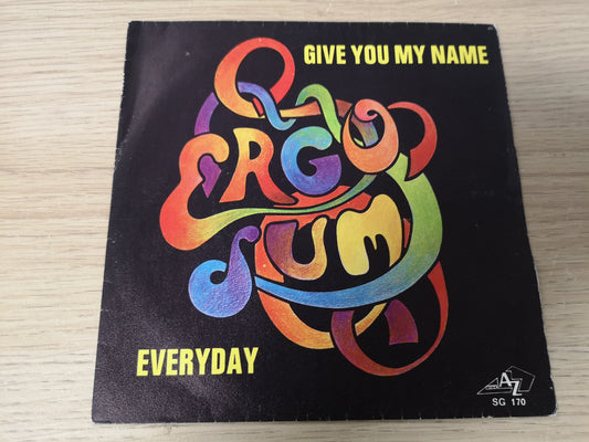 Ergo Sum "Give You My Name" Orig France 1970 VG++/EX (7" Single)