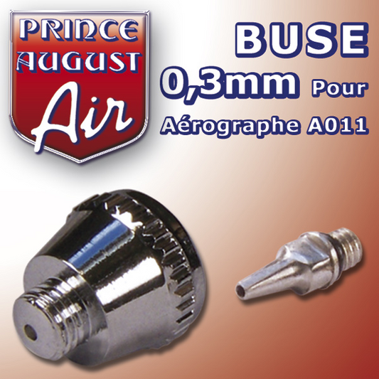 Buse 0,3mm pour A011 - AA013 - PRINCE AUGUST