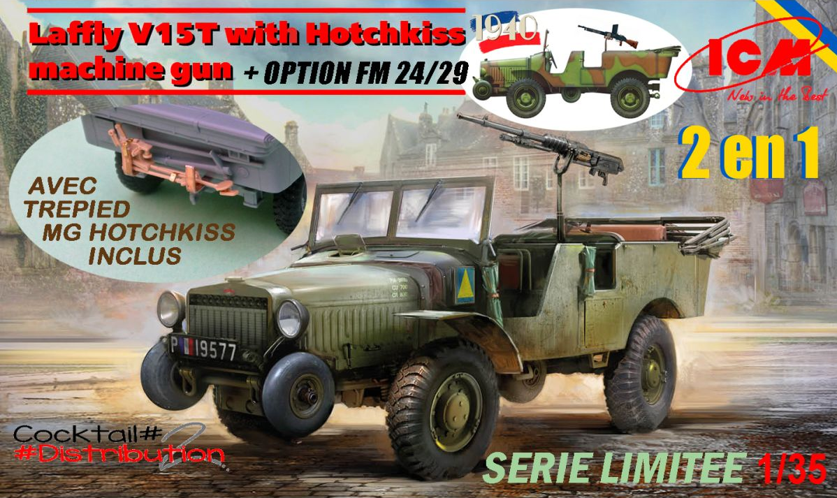 Laffly V15T w/ Hotchkiss machine gun + Option FM 24/29 - Edition Limitée 2 en 1 - ICM 1/35